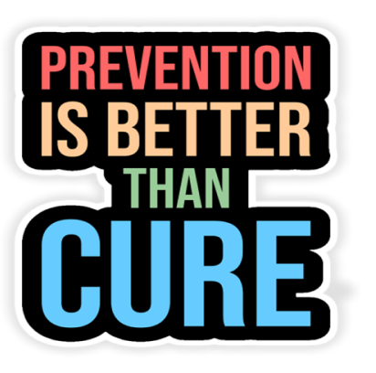 Prevention is better than cure